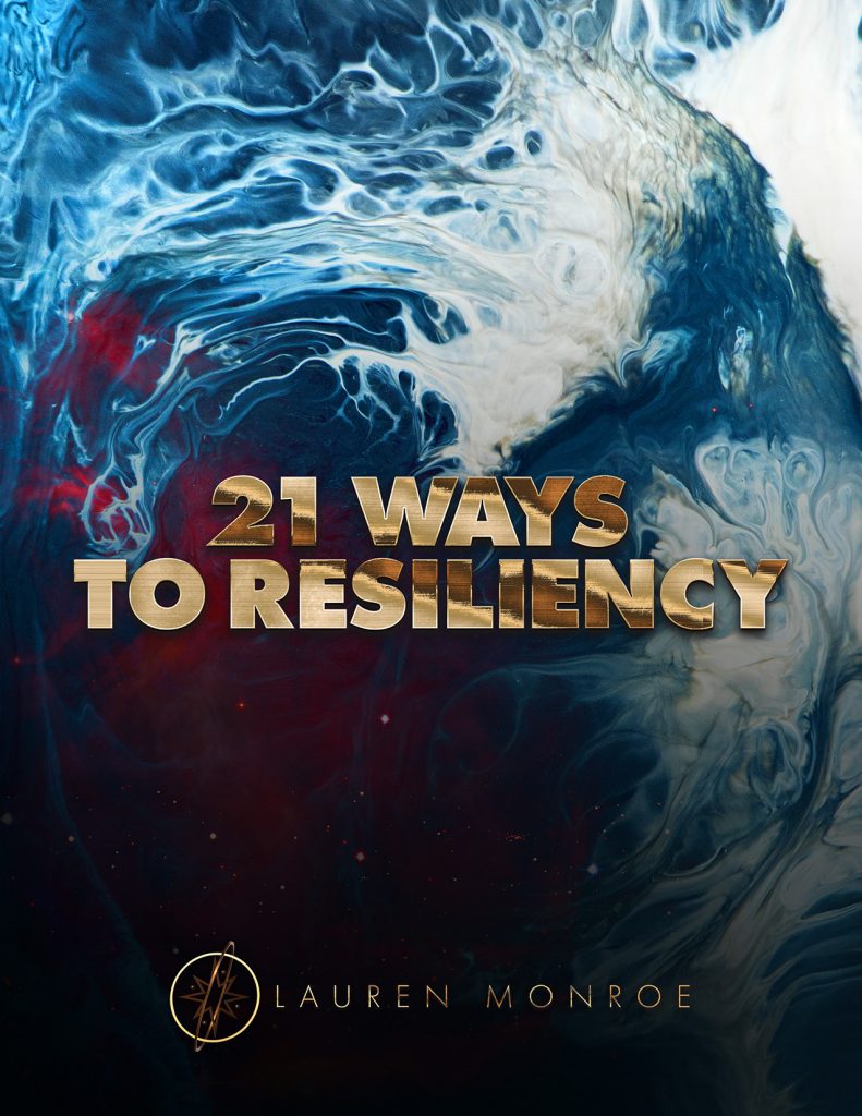 21 Ways to Resiliency Guide by Lauren Monroe